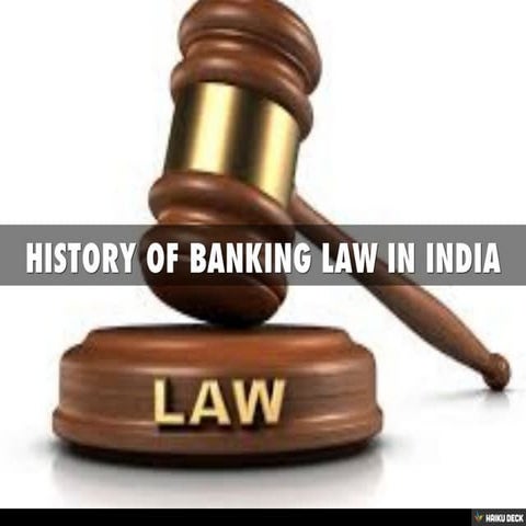 HISTORY OF BANKING LAW IN INDIA