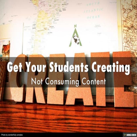 Get Your Students Creating | PPT