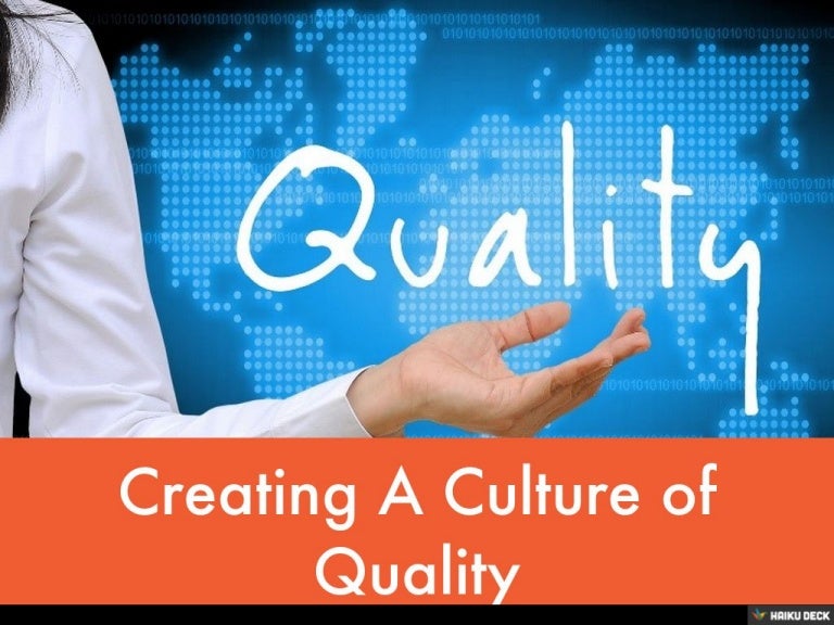 Creating A Culture of Quality