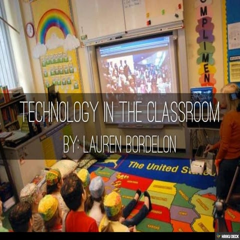Technology in THE Classroom