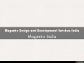 Magento Design and Development Services India
