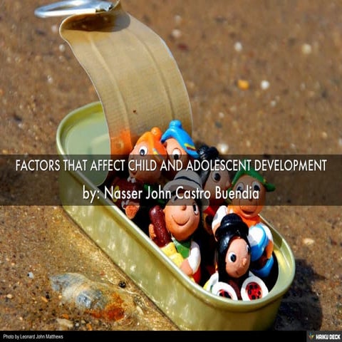 FACTORS THAT AFFECT CHILD AND ADOLESCENT DEVELOPMENT | PDF