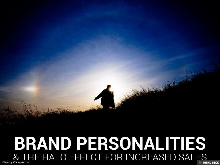 Brand Personalities, Halo Effect & Sales