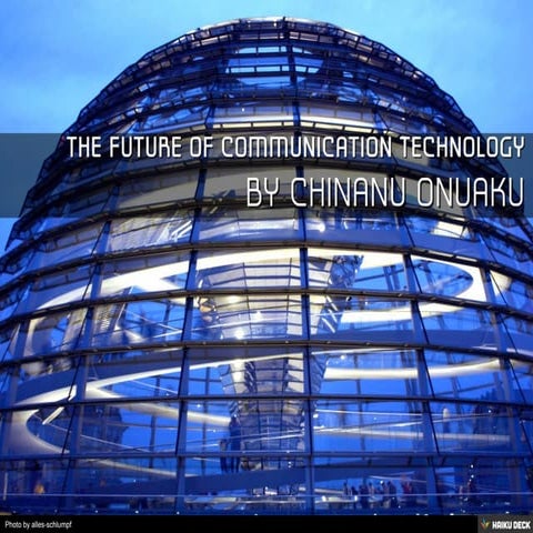 The Future of Communication Technology