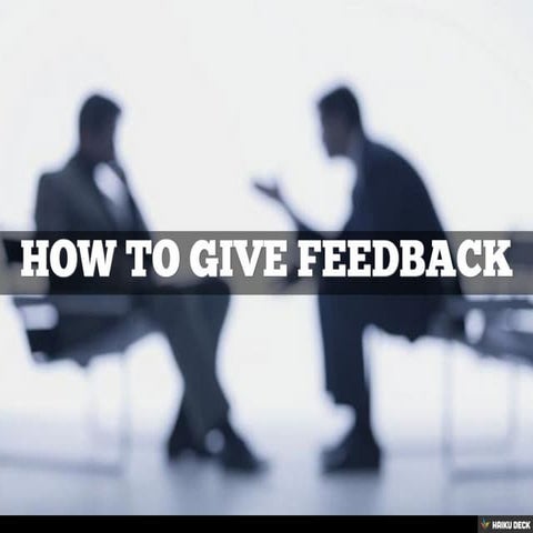 How to Give Feedback