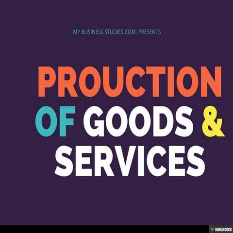 Production of Goods and Services