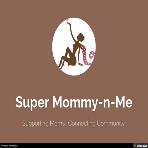 Super Mommy-n-Me