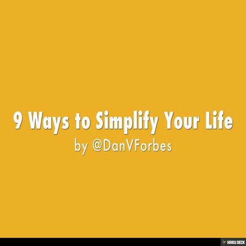 9 Ways to Simplify Your Life