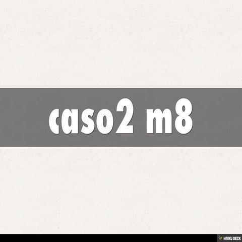 caso2 m8