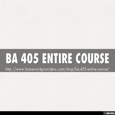 BA 405 ENTIRE COURSE