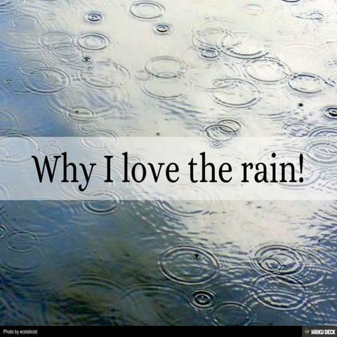 Why I love the Rain and You Will too - Guarenteed