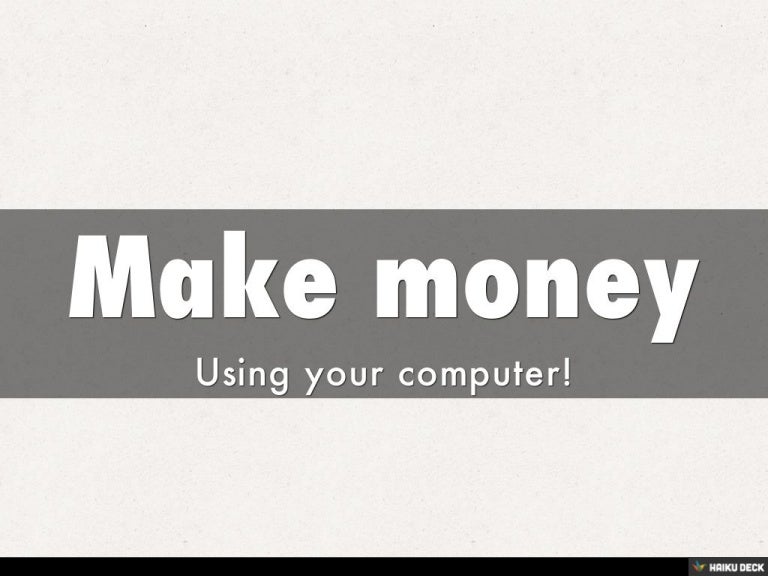Make money