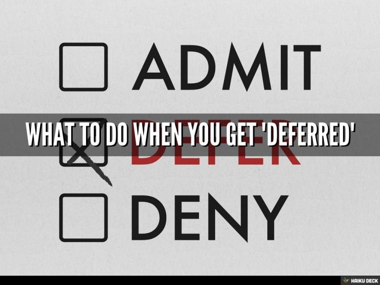 What To Do When You Get Deferred College Admissions Advice For Ea 