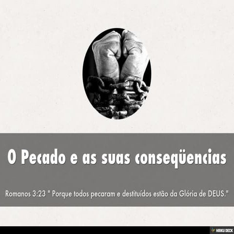 O PECADO E AS SUAS CONSEQÜÊNCIAS