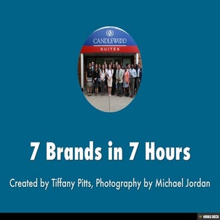 7 Brands in 7 Hours