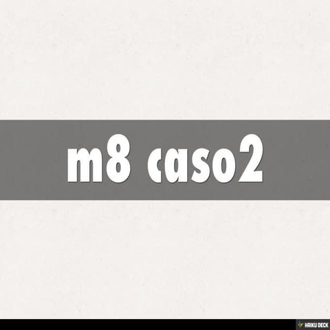 m8 caso2