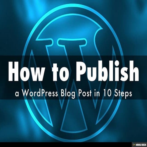 How to Publish a WordPress Blog Post [in 10 Steps]