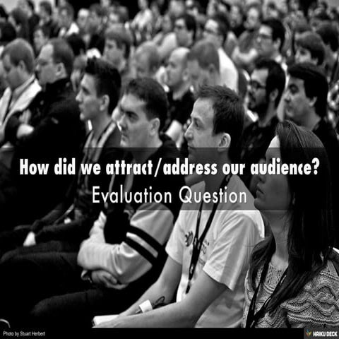 How did we attract/address our audience?