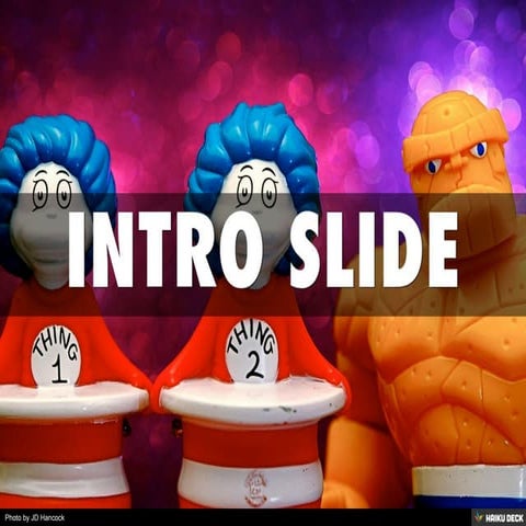 INTRO SLIDE
