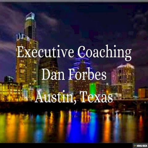 Executive Coaching Dan Forbes Austin, Texas