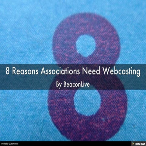 8 Reasons Associations Need Webcasting | PDF