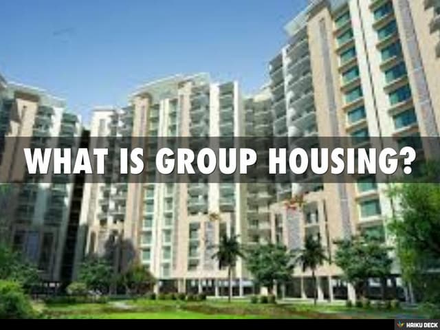 WHAT IS GROUP HOUSING? | PPT