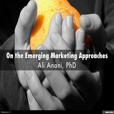 On the Emerging Marketing Approaches