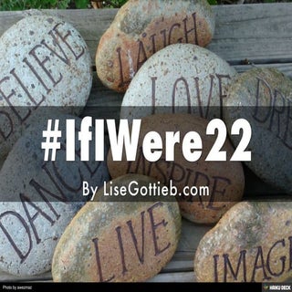 #IfIWere22