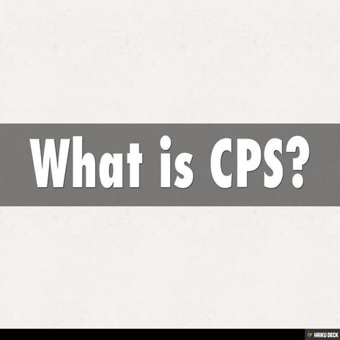 What is CPS?