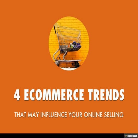 4 ECOMMERCE TRENDS
