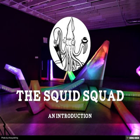 The Squid Squad