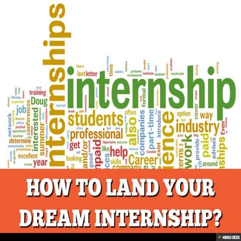 HOW TO LAND YOUR DREAM INTERNSHIP? | PPT