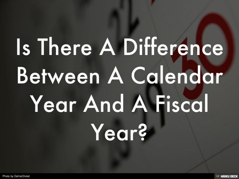 is-there-a-difference-between-a-calendar-year-and-a-fiscal-year