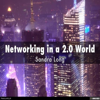 Networking in a 2.0 World