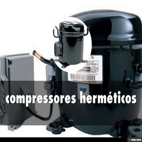 compressores herméticos