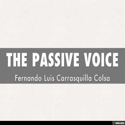 THE PASSIVE VOICE