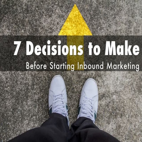 7 Decisions to Make