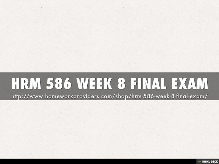 Essay on hrm 586 week 8 final exam version 2 07 picture