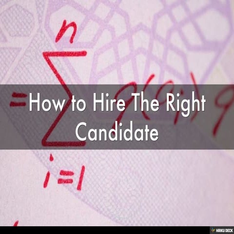 How to Hire The Right Candidate
