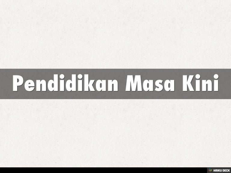 Pendidikan Masa Kini
