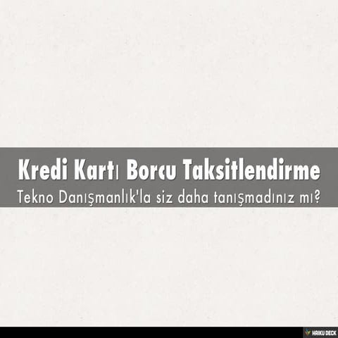 Kredi Kartı Borcu Taksitlendirme