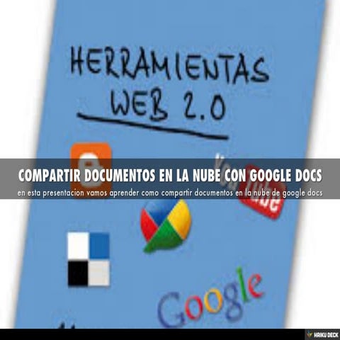 COMPARTIR DOCUMENTOS EN LA NUBE CON GOOGLE DOCS