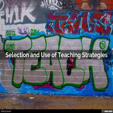 Selection and Use of Teaching Strategies | PPTX
