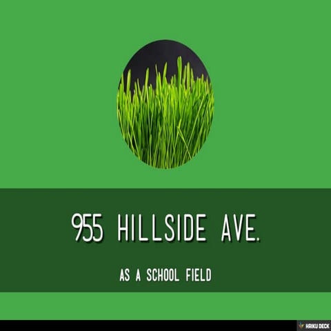 955 Hillside Ave. as a School Field | PPT
