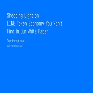 Shedding Light on LINE Token Economy You Won't Find in Our White Paper