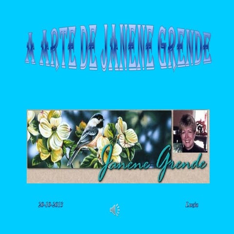 A arte de Janene Grende