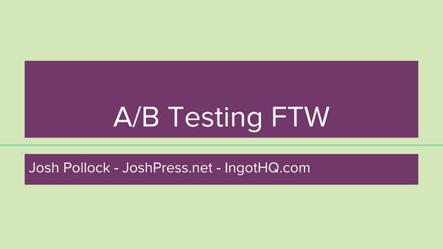 A/B Testing FTW