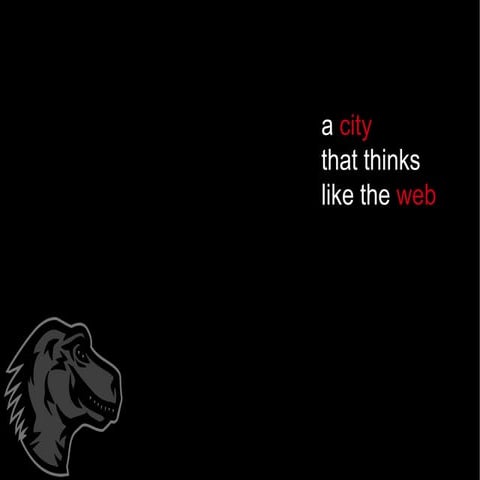 A City The Thinks Like The Web