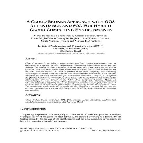 A cloud broker approach with qos attendance and soa for hybrid cloud computin...