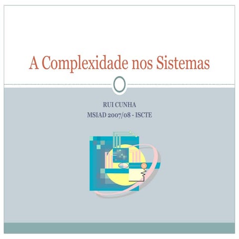 A Complexidade Nos Sistemas | PPT